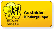 Ausbilder Kindergruppe